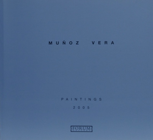 GUILLERMO MUÑOZ VERA: PAINTINGS - Publications - Forum Gallery