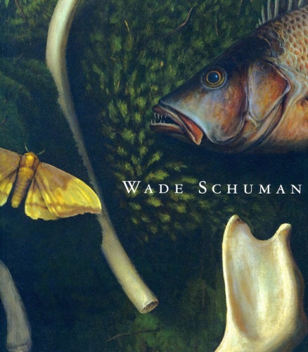 WADE SCHUMAN: ASPECTS OF VIEW - Publications - Forum Gallery