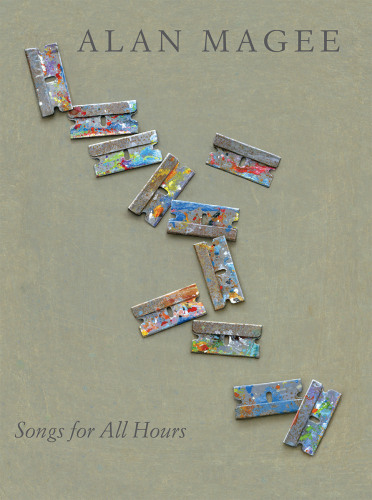 ALAN MAGEE: SONGS FOR ALL HOURS - Publications - Forum Gallery