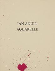 Ian Anüll: Aquarelles - Publisher: P. Frey, ZURICH - Publications - Marc Jancou