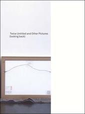 Louise Lawler: Twice Untitled and Other Pictures (looking back) -  - Publications - Marc Jancou