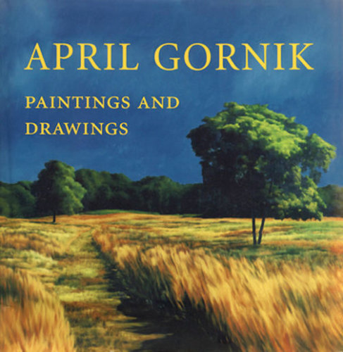 APRIL GORNIK: Paintings and Drawings - Publications - April Gornik