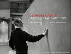 Georges Mathieu: Monumental Paintings -  - Publications - Nahmad Contemporary
