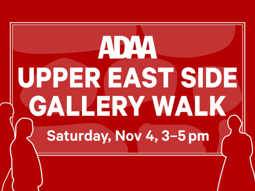THE ADAA UPPER EAST SIDE GALLERY WALK 2023