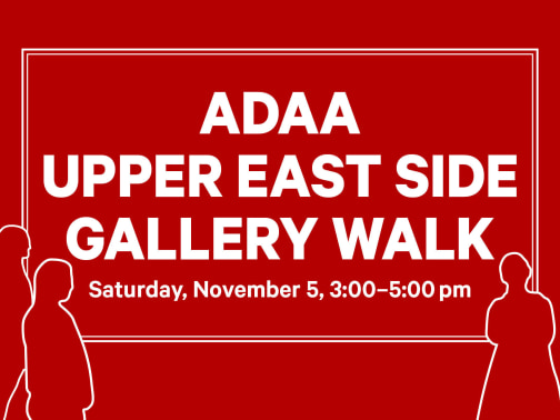 THE ADAA UPPER EAST SIDE GALLERY WALK 2022