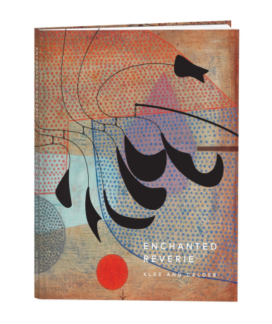 Enchanted Reverie: Klee and Calder