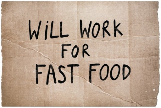 Will Work For Fast Food