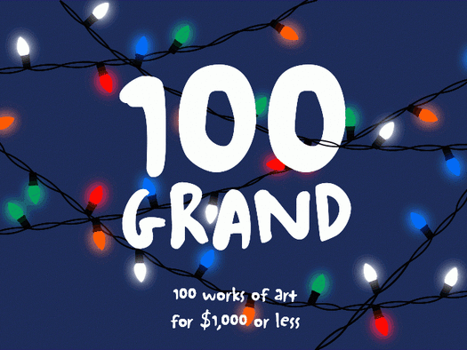 100 GRAND (100 works of art for $1,000 or less each)