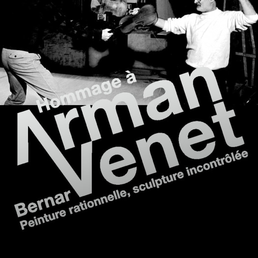 Hommage à Arman - Bernar Venet, peinture rationnelle, sculpture incontrôlée