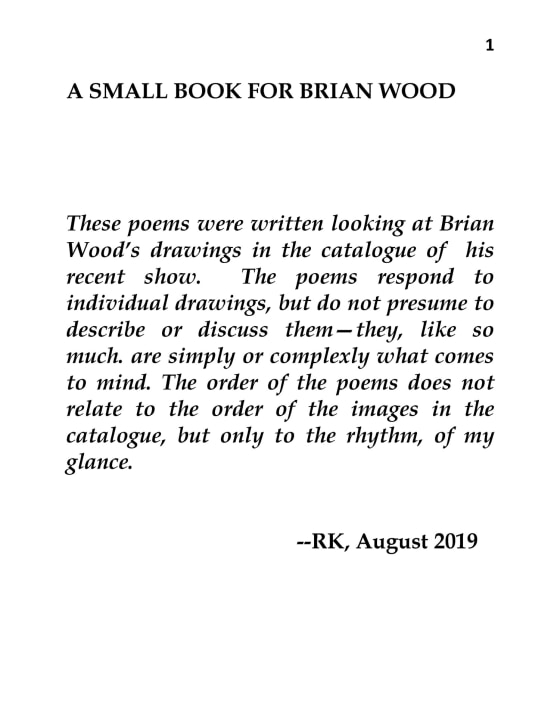 A Small Book for Brian Wood&quot; by Robert Kelly. Poems written by Robert Kelly to Brian Wood's drawings.