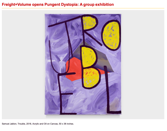 Pungent Dystopia Featured on ArtDaily in &quot;Freight+Volume opens Pungent Dystopia: A group exhibition&quot;