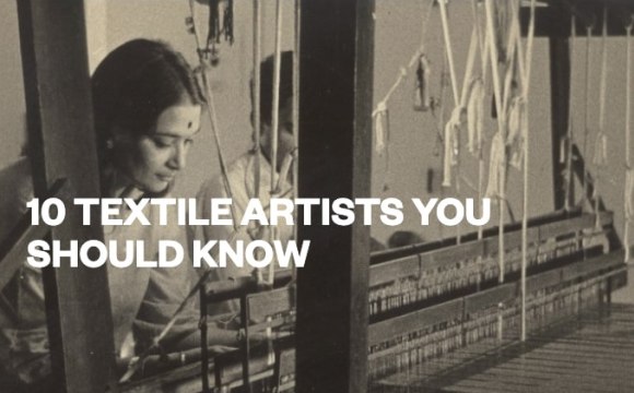10 Textile Artists You Should Know