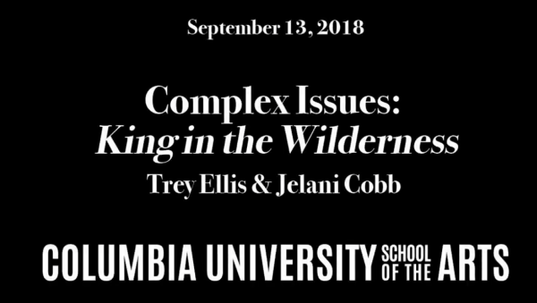 VIDEO: Complex Issues: King in the Wilderness - Columbia University