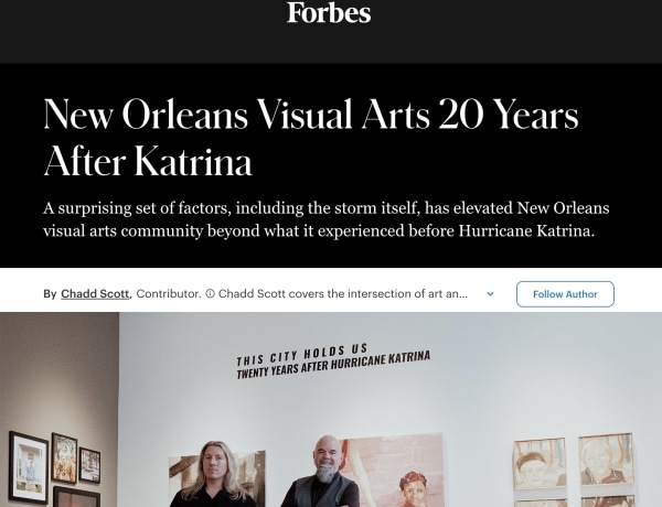 FORBES - &quot;New Orleans Visual Arts 20 Years After Katrina&quot; features &quot;This City Holds Us&quot; exhibition