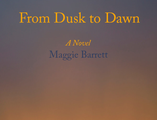 Please Join us for a reading of From Dusk to Dawn by Maggie Barrett