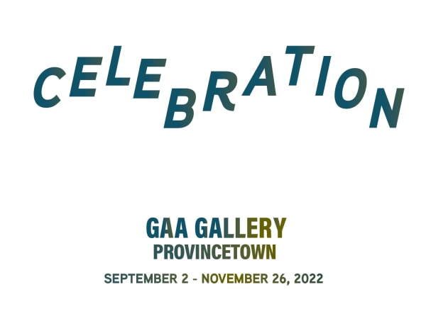 &quot;Celebration&quot; Group Exhibiton at Gaa Gallery Provincetown