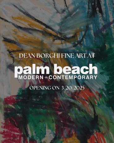 Dean Borghi Fine Art at Palm Beach Modern and Contemporary 2025