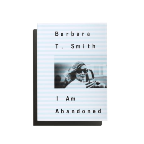 BARBARA T. SMITH - I AM ABANDONED