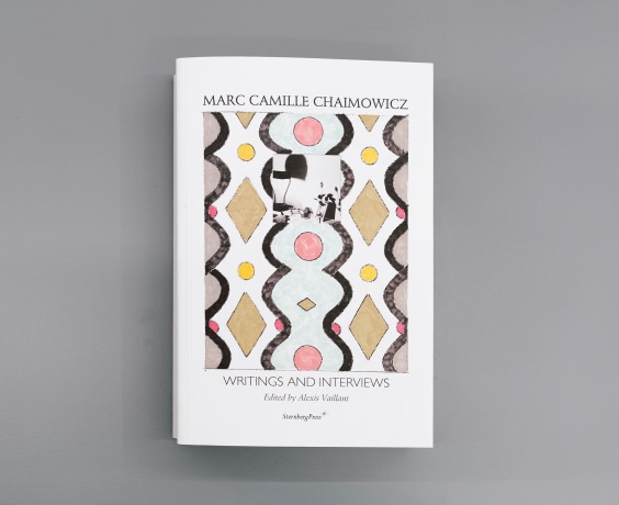 MARC CAMILLE CHAIMOWICZ - WRITINGS AND INTERVIEWS