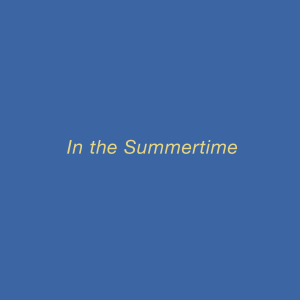In the Summertime
