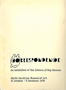Correspondence: An Exhibition of the Letters of Ray Johnson -  - Publications - Ray Johnson Estate