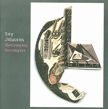 Ray Johnson, Challenging Rectangles - Essay by William S. Wilson - Publications - Ray Johnson Estate