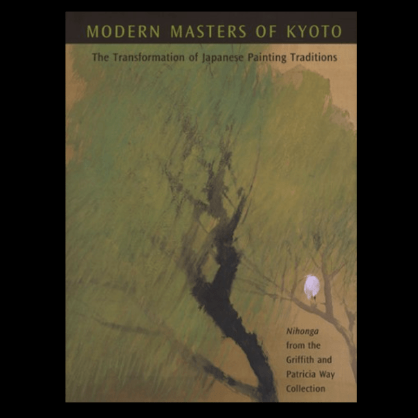 Modern Masters of Kyoto - The Transformation of Japanese Painting Traditions
