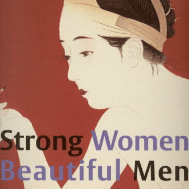 Strong Women, Beautiful Men
