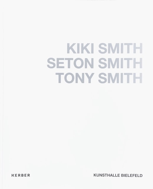 Kiki Smith, Seton Smith, Tony Smith
