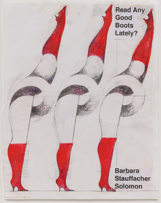 Barbara Stauffacher Solomon Cover Page: Read Any Good Boots Lately?, 2018 Ink, colored pencil, graphite, white out, rubber cement, photograph print 11 x 8.5 inches 28 x 21.6 cm