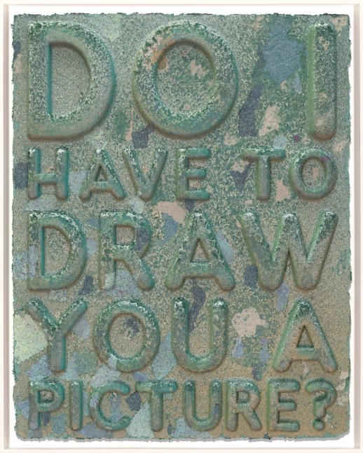 Mel Bochner, Do I Have To Draw You A Picture?, 2023
