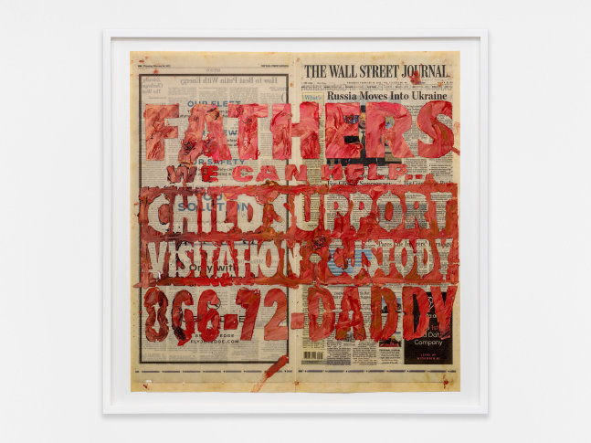Walead Beshty
FATHERS WE CAN HELP... CHILD SUPPORT VISITATION - CUSTODY 866-72-DADDY [The Wall Street Journal, Thursday 24 February 2022; Los Angeles, California]
2023
Oil pastel and staples on newspaper
25 5/8 x 25 5/8 x 1 3/4 inches (65.1 x 65.1 x 4.4 cm)