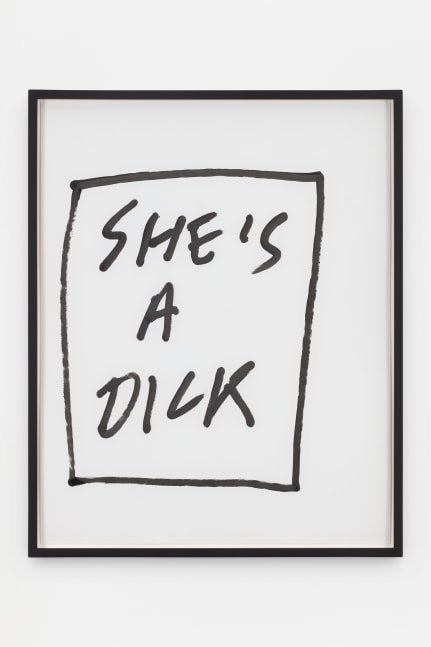 Jack Pierson
She&amp;#39;s A Dick
2020
Krink marker on paper
Framed Dimensions:
25 1/4 x 20 1/4 x 1 1/2 inches (64.1 x 51.4 x 3.8 cm)
Paper Dimensions:
24 x 19 inches (61 x 48.3 cm)
$6,000
