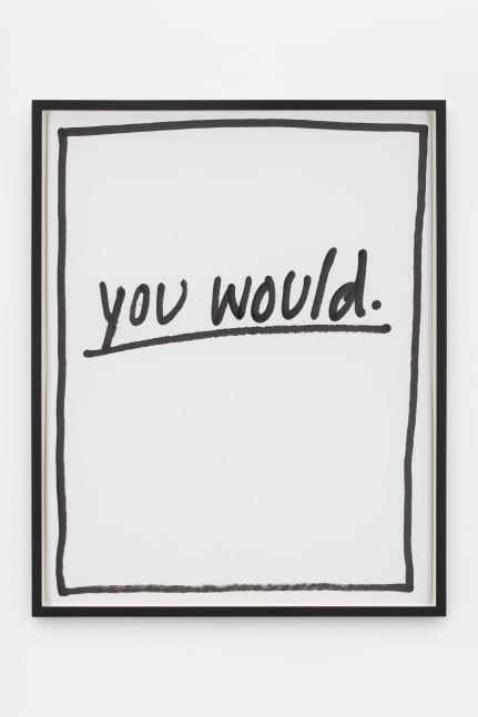 Jack Pierson
You Would.
2020
Krink marker on paper
Framed Dimensions:
25 1/4 x 20 1/4 x 1 1/2 inches (64.1 x 51.4 x 3.8 cm)
Paper Dimensions:
24 x 19 inches (61 x 48.3 cm)
$6,000