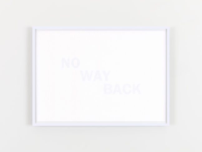 NO WAY BACK
2020
Inkjet print on reverse of 160gsm acid free paper
edition of 6
21 x 29.7 cm / 8.3 x 11.7 in unframed
​&amp;euro;4,000 ex VAT&amp;nbsp;