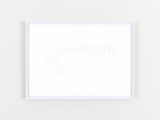 LABYRINTH OF LIES
2020
Inkjet print on reverse of 160gsm acid free paper
edition of 6
21 x 29.7 cm / 8.3 x 11.7 in unframed&amp;nbsp;
​&amp;euro;4,000 ex VAT