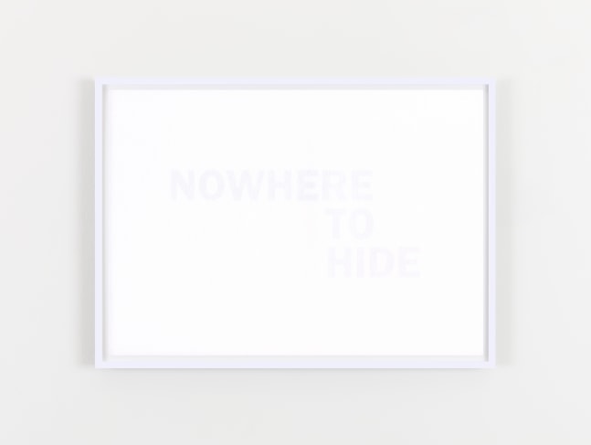 NOWHERE TO HIDE
2020
Inkjet print on reverse of 160gsm acid free paper
edition of 6
21 x 29.7 cm / 8.3 x 11.7 in unframed&amp;nbsp;
​&amp;euro;4,000 ex VAT