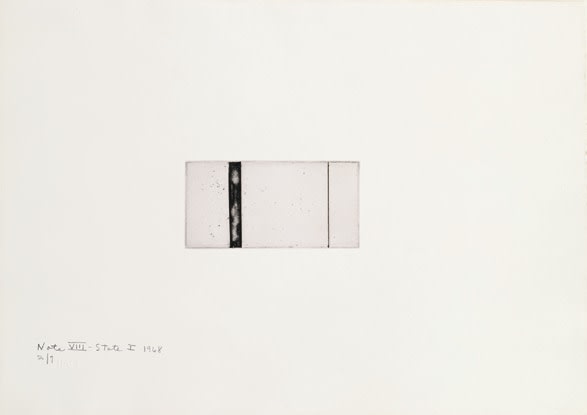 Barnett Newman

Note VIII (State I), 1968

Etching, printed in black on Italia white wove paper

2 15/16 x 5 15/16 inches, Plate

14 x 19 7/8 inches, Sheet

Edition of 7

Private Collection