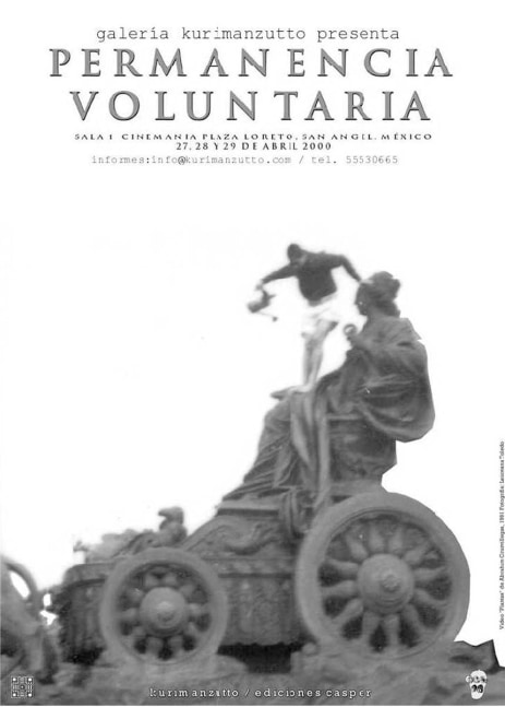 	permanencia voluntaria, cineman&amp;iacute;a plaza loreto, mexico city, 2000