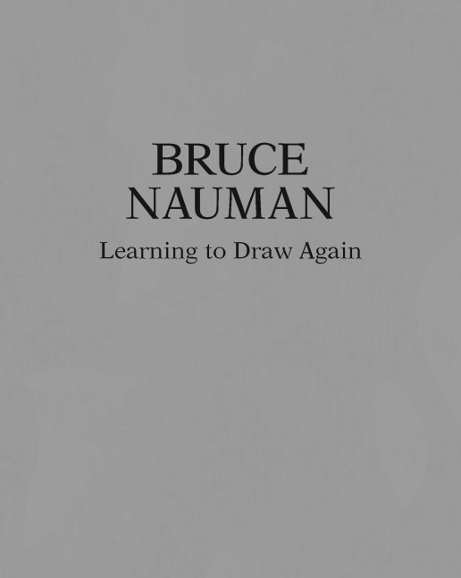 grey book cover with black text 'Bruce Nauman: Learning to Draw Again'