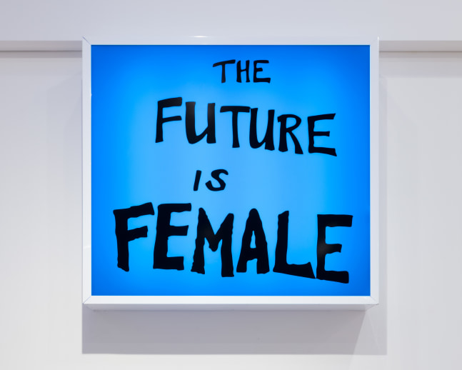 Sam Durant The Future Is Female, 2018 electric sign with vinyl text 49 1/2 x 54 5/8 x 10 3/4 in. (125.7 x 138.7 x 27.3 cm) Edition 1 of 3, + 2 APs