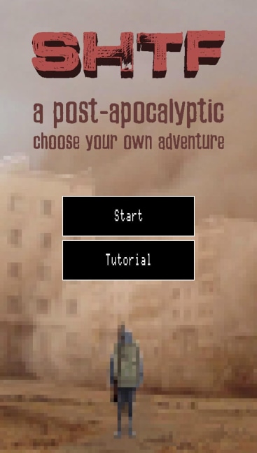 SHTF: An Apocalyptic Pick Your Path Adventure
Really Large Numbers, Artemio Morales, 2021

New Media Literature
Dimensions: 9:16 aspect ratio (Digital)
Edition size: N/A (Digital)
$0.99

Created by Artmayu Studios
Produced by Paper Crown Press and Guttenberg Arts

PURCHASE