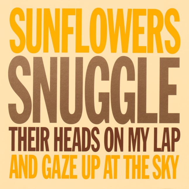 SUNFLOWERS SNUGGLE THEIR HEADS ON MY LAP AND GAZE UP AT THE SKY, 2007
