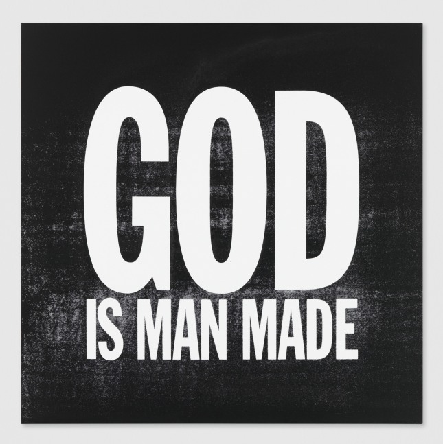John Giorno GOD IS MAN MADE, 2015 Acrylic on canvas 48h x 48w in