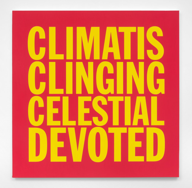 John Giorno CLIMATIS CLINGING CELESTIAL DEVOTED, 2017 Acrylic on canvas 40h x 40w in