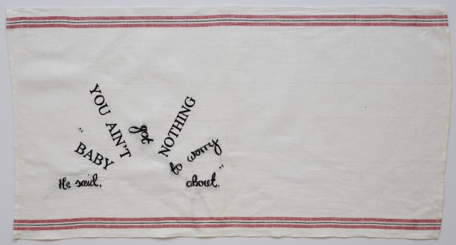 If I Had A Penny, 2019
Embroidery on vintage linen tea towel
15.5&amp;nbsp;x 29&amp;nbsp;inches
&amp;nbsp;