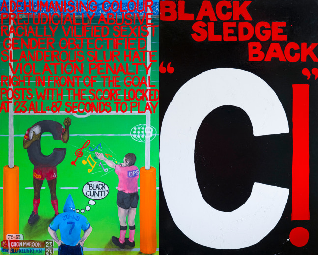 Gordon Hookey
Black Cunt / Black Sledge Back, 2012
Oil on linen
47.5 x 30, 47.5 x 30 inches