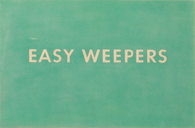 Ed Ruscha

Easy Weepers, 1975

dried pigment on paper

14 x 21 inches; 35.6 x 53.3 centimeters
