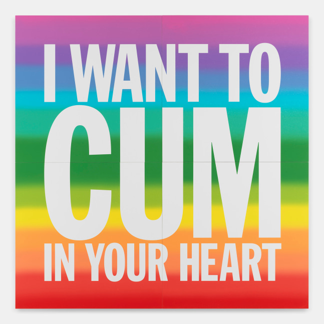 I WANT TO CUM IN YOUR HEART

2015/2023

Silkscreen on canvas

Total dims. 284.5 x 284.5 x 4 cm / 112 x 112 x 1 1/2 in

&amp;copy; Giorno Poetry Systems