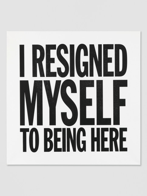 I RESIGNED MYSELF TO BEING HERE

2012

Silkscreen on canvas

122 x 122 cm / 48 x 48 in

&amp;copy; Giorno Poetry Systems